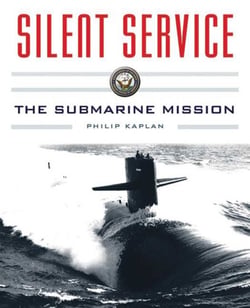Silent Service - Submarine Warfare from World War II to the Present?An Illustrated and Oral History