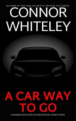 A Car Way To Go: A Kendra Detective Fiction Mystery Short Story - Kendra Cold Case Detective Mysteries, #20