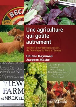 Une agriculture qui goûte autrement - Histoires de productions locales, de l’Amérique du Nord à l’Europe