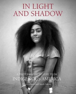 In Light and Shadow - A Photographic History from Indigenous America