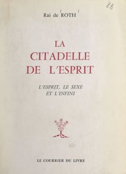 La citadelle de l'esprit - L'esprit, le sexe et l'infini