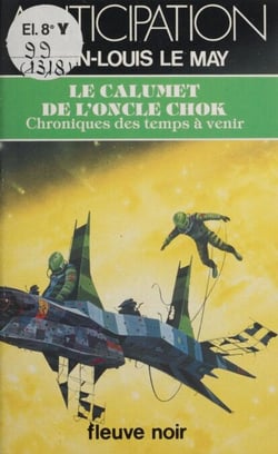 Chroniques des temps à venir (10) - Le Calumet de l'oncle Chok