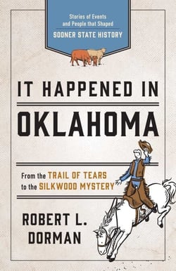 It Happened in Oklahoma - Stories of Events and People that Shaped Sooner State History