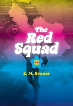 The Red Squad - A Novel