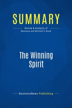 Summary: The Winning Spirit - Review and Analysis of Montana and Mitchell's Book