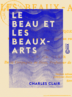 Le Beau et les Beaux-Arts - Notions d'esthétique, en réponse au dernier programme de philosophie