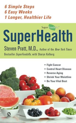 Superhealth - 6 Simple Steps, 6 Easy Weeks, 1 Longer, Healthier Life