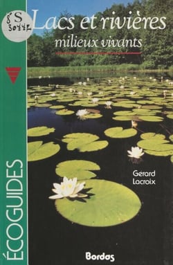 Lacs et rivières - Milieux vivants