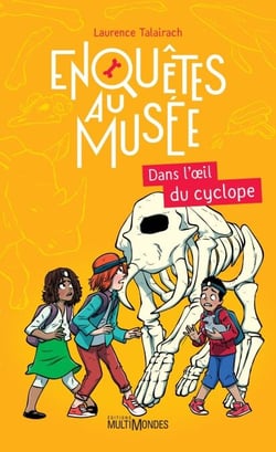 Enquêtes au musée - Vol. 3 - Dans l'oeil du cyclope