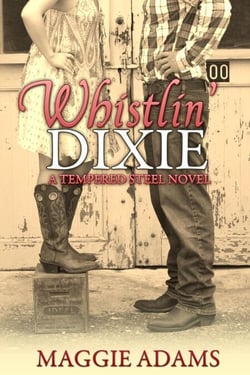 Whistlin' Dixie - A Tempered Steel Novel, #1
