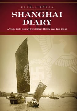 Shanghai Diary - A Young Girl?s Journey from Hitler?s Hate to War-Torn China