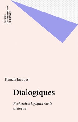 Dialogiques - Recherches logiques sur le dialogue