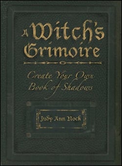 A Witch's Grimoire - Create Your Own Book of Shadows