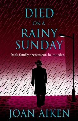 Died on a Rainy Sunday - A superb gothic novel of family secrets and jealousy