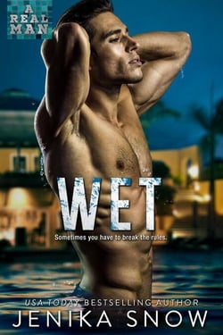 Wet - A Real Man, #25