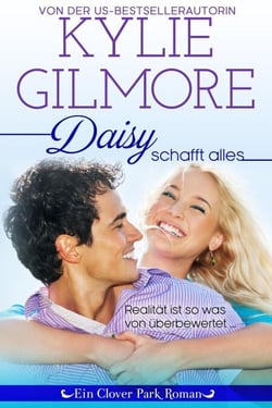 Daisy schafft alles (Clover Park: Die O’Hare-Familie 2) - Clover Park Serie, #2