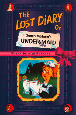 The Lost Diary of Queen Victoria’s Undermaid