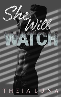 She Will Watch - The Rowdy Reunion, #2