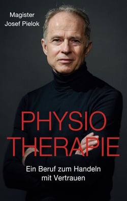 Physiotherapie - Ein Beruf zum Handeln mit Vertrauen