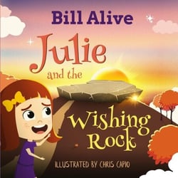 Julie and the Wishing Rock - Delightful Picture Books by Bill Alive