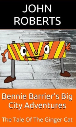Bennie Barrier’s Big City Adventures; The Tale Of The Ginger Cat - Bennie Barrier's Big City Adventures