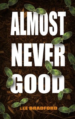 Almost Never Good - Good Clean Dirt, #3