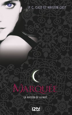 La Maison de la Nuit - tome 1 Marquée - Marquée
