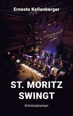 St. Moritz swingt - Kriminalroman