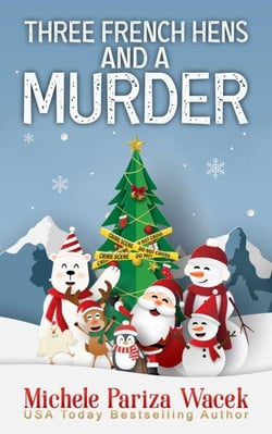 Three French Hens and a Murder - A Charlie Kingsley Cozy Novella, #4
