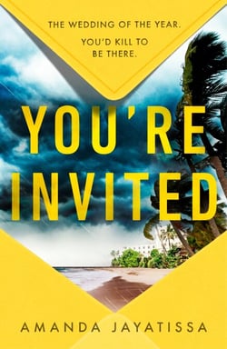 You're Invited - the hottest and most gripping summer thriller for 2023 - there's no happy ever after at this wedding