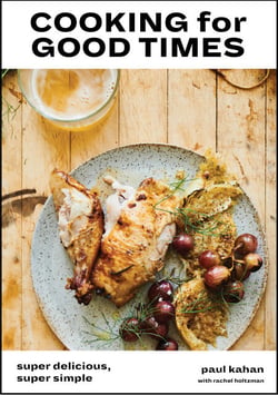 Cooking for Good Times - Super Delicious, Super Simple [A Cookbook]