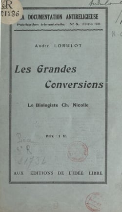 Les grandes conversions - Le biologiste Charles Nicolle