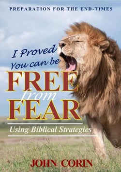 I Proved You Can Be Free From Fear - Preparation for the Endtimes, #1