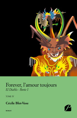 Forever, l'amour toujours - Tome IV - El Diablo - Partie I
