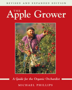 The Apple Grower - Guide for the Organic Orchardist, 2nd Edition