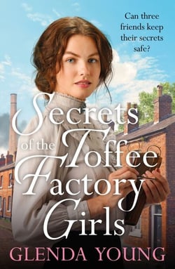 Secrets of the Toffee Factory Girls - The second in a heartwarming wartime trilogy about secrets, friendship, love and toffee . . .