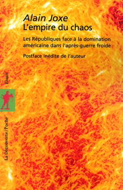 L'empire du chaos - Les Républiques face à la domination américaine dans l'après-guerre froide