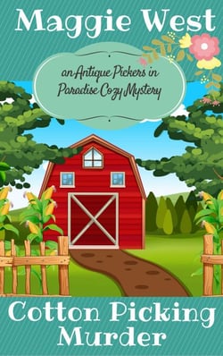 Cotton Picking Murder - Antique Pickers in Paradise Cozy Mystery Series, #2