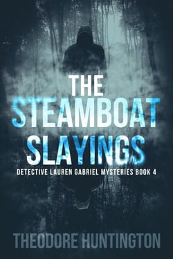 The Steamboat Slayings - Detective Lauren Gabriel Mysteries, #4