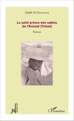 Le petit prince des sables de l'Ennedi (Tchad) - Roman