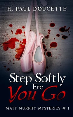 Step Softly Ere You Go - Matt Murphy Mysteries, #1