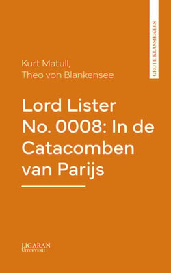 Lord Lister No. 0008: In de Catacomben van Parijs