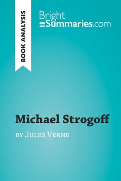 Michael Strogoff by Jules Verne (Book Analysis) - Detailed Summary, Analysis and Reading Guide