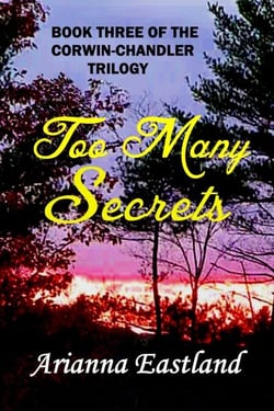 Too Many Secrets (Book Three of the Corwin-Chandler Trilogy)