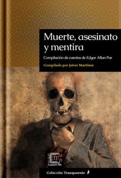 Muerte, asesinato y mentira: Compilación de cuentos de Edgar Allan Poe - Transparente, #11