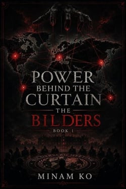 Power Behind the Curtain: The Bilders Book 1 - POWER BEHIND THE CURTAIN SERIES, #1