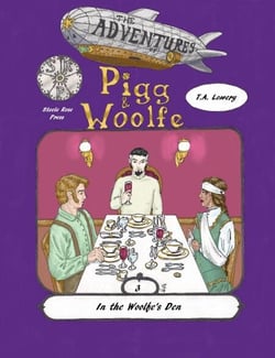 In the Woolfe's Den: The Adventures of Pigg &amp; Woolfe Episode 3 - The Adventures of Pigg &amp; Woolfe, #3
