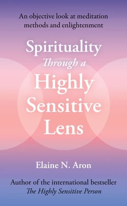 Spirituality Through a Highly Sensitive Lens - An Objective Look at Meditation Methods and Enlightenment