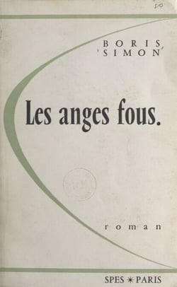 Les anges fous