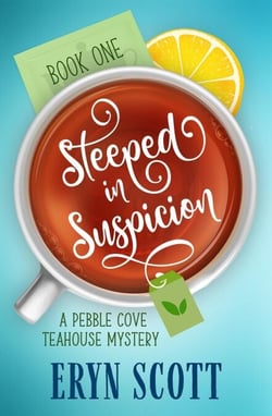 Steeped in Suspicion - A Pebble Cove Teahouse Mystery, #1